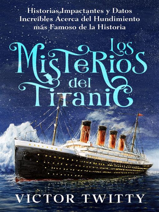 Title details for Los Misterios del Titanic by Victor Twitty - Available